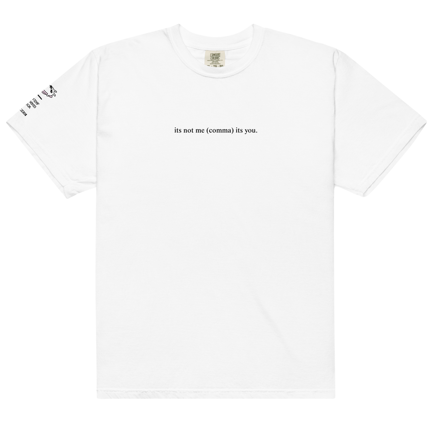 "its not me, its you" tee (white)